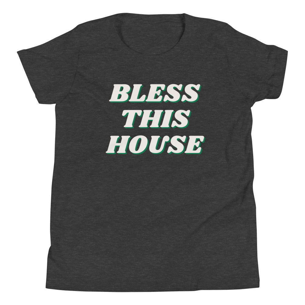 Bless This House Youth T-Shirt