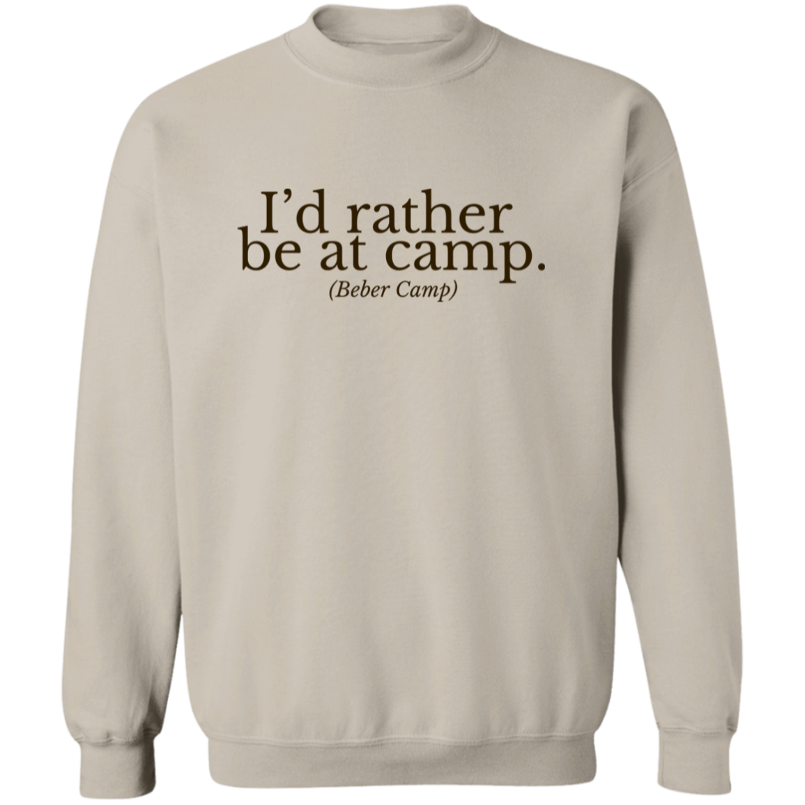 Rather Be At Camp - Crewneck Pullover Sweatshirt